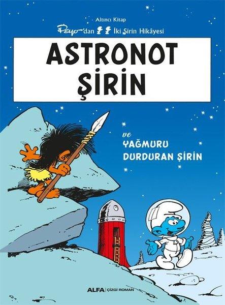 Astronot Şirin ve Yağmuru Durduran Şirin - Peyo'dan İki Şirin Hikayesi - Altıncı Kitap | Alfa Yayıncılık (İnce Kapak)  - Resim 1