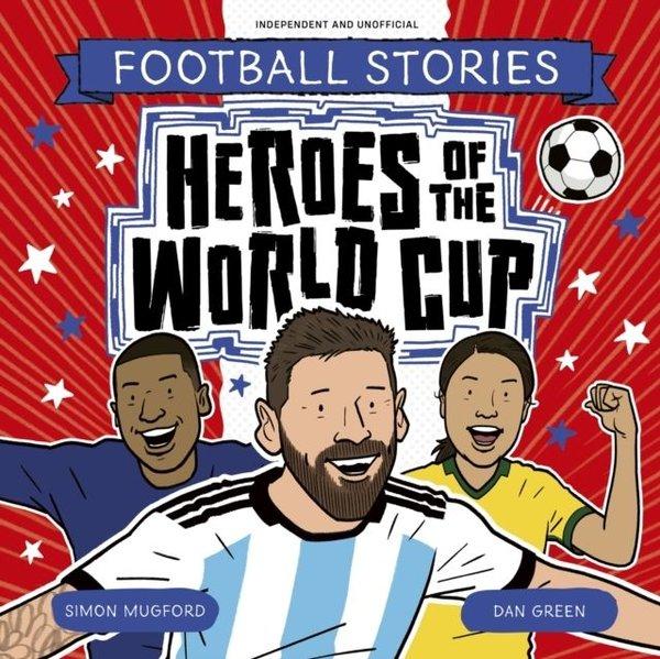 Football Stories: Heroes of the World Cup | Hachette Children (İnce Kapak)  - Resim 1