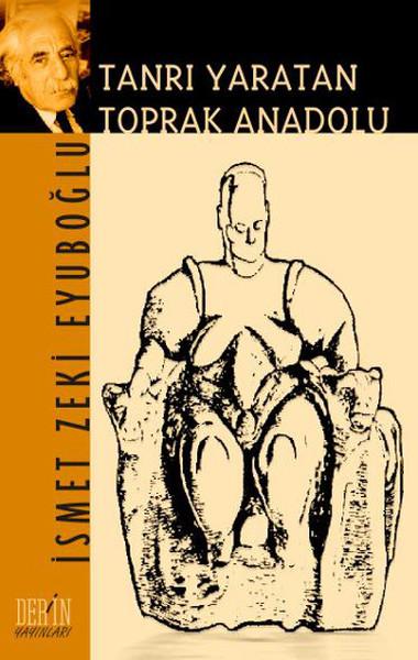 Tanrı Yaratan Toprak Anadolu | Derin Yayınları (İnce Kapak)  - Resim 1