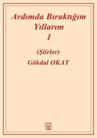 Ardımda Bıraktığım Yıllarım Cilt 1