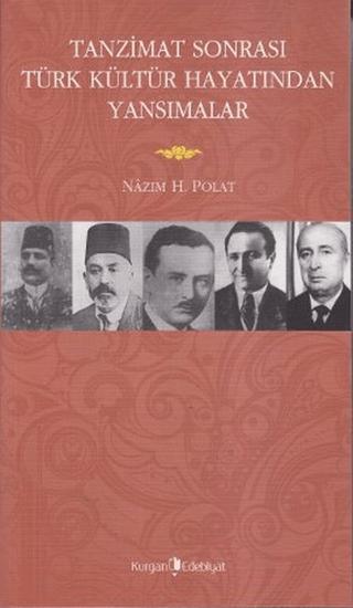 Tanzimat Sonrasında Türk Kültür Hayatından Yansımalar | Kurgan Edebiyat (Ciltsiz)  - Resim 1