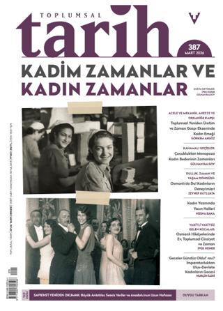 Toplumsal Tarih Dergisi: 387 Mart 2026 | Tarih Vakfı Yurt Yayınları - Toplumsal Tarih Dergisi (Ciltsiz)  - Resim 1