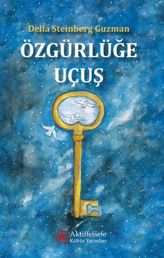 Özgürlüğe Uçuş | Aktiffelsefe Kültür Yayınları (Ciltsiz)  - Resim 1
