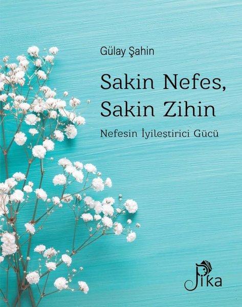 Sakin Nefes Sakin Zihin - Nefesin İyileştirici Gücü | Pika (İnce Kapak)  - Resim 1