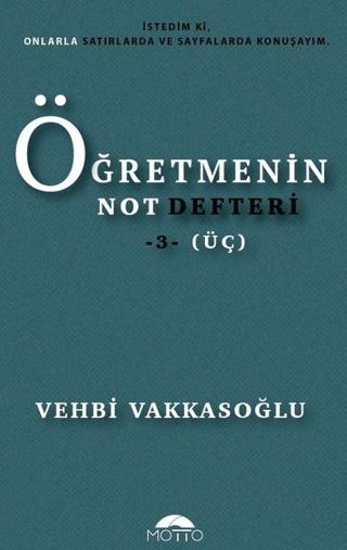 Öğretmenin Not Defteri 3 (Üç) | Motto Yayınları (Ciltsiz)  - Resim 1