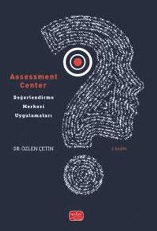 Assessment Center - Değerlendirme Merkezi Uygulamaları | Nobel Bilimsel Eserler (Ciltsiz)  - Resim 1