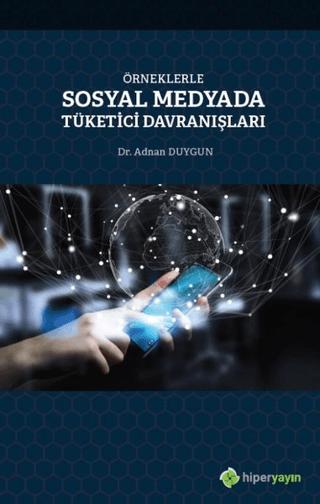 Örneklerle Sosyal Medyada Tüketici Davranışları | Hiperlink Yayınları (Ciltsiz)  - Resim 1