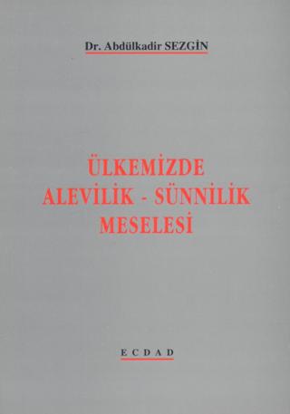 Ülkemizde Alevilik - Sünnilik Meselesi | Ecdad Yayınları (Ciltsiz)  - Resim 1