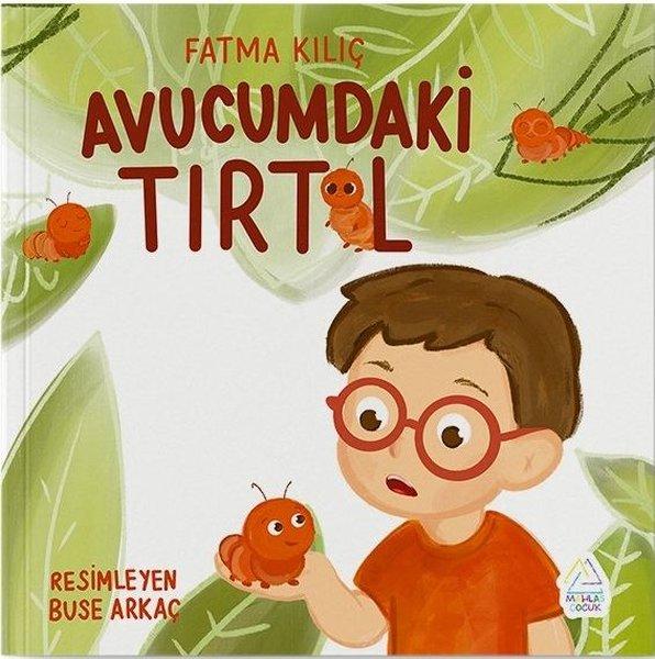 Avucumdaki Tırtıl | Mahlas Çocuk (İnce Kapak)  - Resim 1