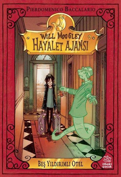 Beş Yıldırımlı Otel - Will Moogley Hayalet Ajansı 1 | İthaki Çocuk (İnce Kapak)  - Resim 1