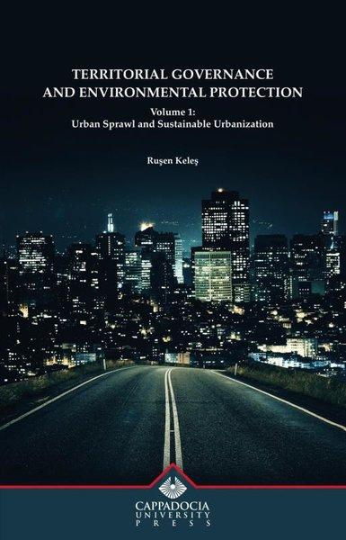 Territorial Governance and Environmental Protection Volume 1 | Kapadokya Üniversitesi Yayınları (İnce Kapak)  - Resim 1
