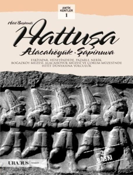 Hitit Başkenti Hattuşa - Alacahöyük Şapinuva | URANUS (İnce Kapak)  - Resim 1
