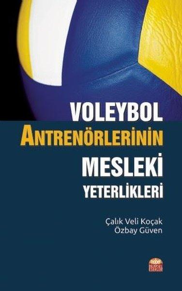 Voleybol Antrenörlerinin Mesleki  Yeterlikleri | Nobel Bilimsel Eserler (İnce Kapak)  - Resim 1