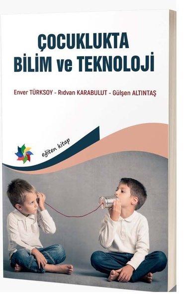Çocuklukta Bilim ve Teknoloji | Eğiten Kitap (İnce Kapak)  - Resim 1