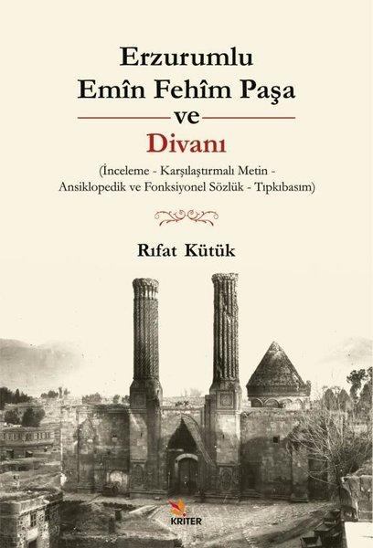 Erzurumlu Emin Fehim Paşa ve Divanı - İnceleme - Karşılaştırmalı Metin - Ansiklopedik ve Fonksiyonel | Kriter (İnce Kapak)  - Resim 1
