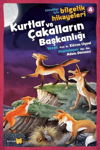 Kurtlar ve Çakalların Başkanlığı - Çocuklar İçin Bilgelik Hikayeleri 4