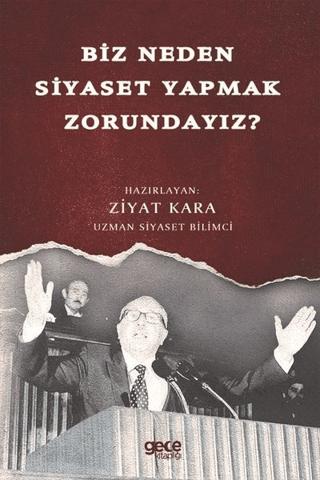 Biz Neden Siyaset Yapmak Zorundayız? | Gece Kitaplığı (Ciltsiz)  - Resim 1