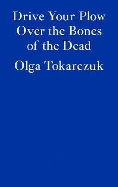 Drive your Plow over the Bones of the Dead | Fitzcarraldo Editions (İnce Kapak)  - Resim 1