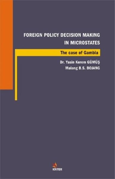 Foreign Policiy Decision Making in Microstates | Kriter (İnce Kapak)  - Resim 1