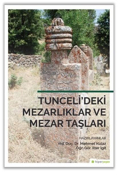 Tuncelideki Mezarlıklar ve Mezar Talşarı | Hiperlink (İnce Kapak)  - Resim 1