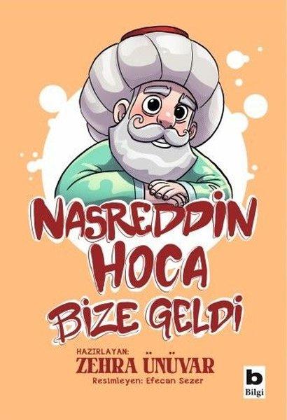 Nasreddin Hoca Bize Geldi | Bilgi Yayınevi (İnce Kapak)  - Resim 1