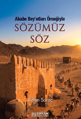 Sözümüz Söz | Erkam Yayınları (Ciltsiz)  - Resim 1
