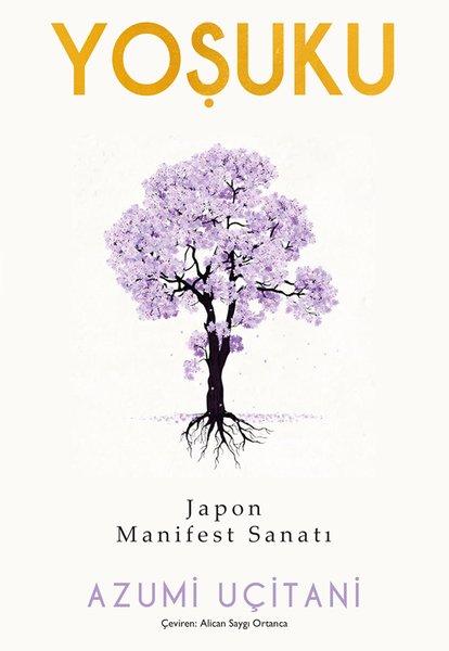 Yoşuku - Japon Manifest Sanatı | Nepal Kitap (İnce Kapak)  - Resim 1