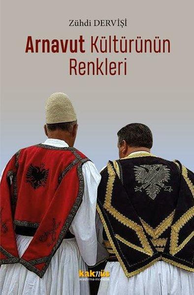 Arnavut Kültürünün Renkleri | Kaknüs Yayınları (İnce Kapak)  - Resim 1