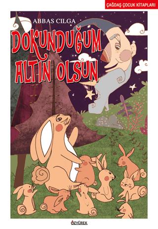 Dokunduğum Altın Olsun | Özyürek Yayınları (Ciltsiz)  - Resim 1