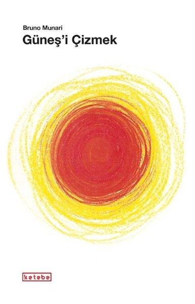 Güneş'i Çizmek | Ketebe (İnce Kapak)  - Resim 1