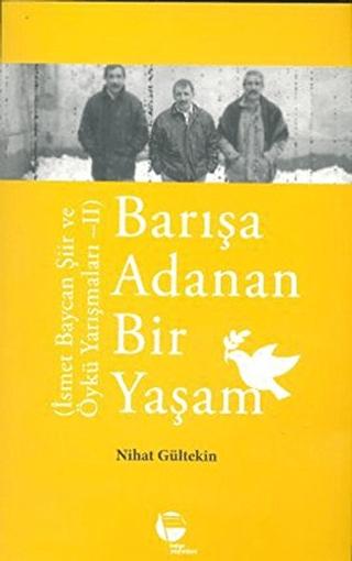 Barışa Adanan Bir Yaşam