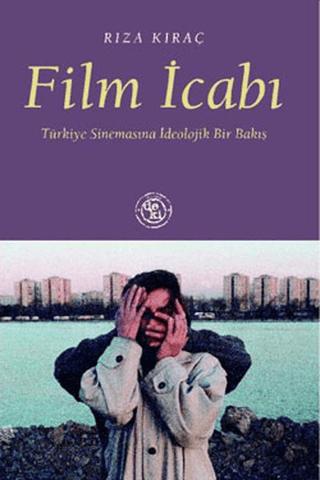 Film İcabı: Türkiye Sinemasına İdeolojik Bir Bakış | De Ki Yayınları (Ciltsiz)  - Resim 1