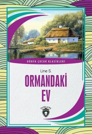 Ormandaki Ev | Dorlion Yayınları (Ciltsiz)  - Resim 1