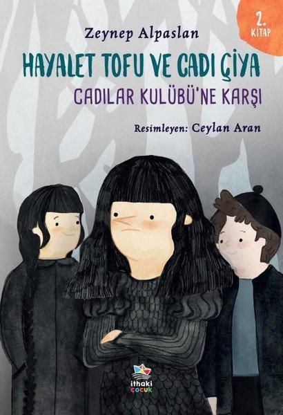 Hayalet Tofu ve Cadı Çiya 2. Kitap - Cadılar Kulübü'ne Karşı | İthaki Çocuk (İnce Kapak)  - Resim 1