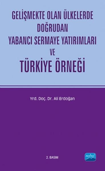 Gelişmekte Olan Ülkelerde Doğrudan Yabancı Sermaye Yatırımları ve Türkiye Örneği | Nobel Akademik Yayıncılık (İnce Kapak)  - Resim 1