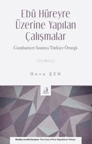 Ebu Hüreyre Üzerine Yapılan Çalışmalar | Fecr Yayınları (Ciltsiz)  - Resim 1