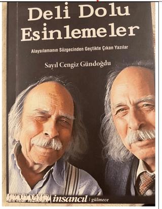 Deli Dolu Esinlemeler Alaysılamanın Süzgecinden Geçtikte Çıkan Yazılar