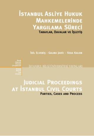 İstanbul Asliye Hukuk Mahkemelerinde Yargılama Süreci | İstanbul Bilgi Üniversitesi Yayınları (Ciltsiz)  - Resim 1