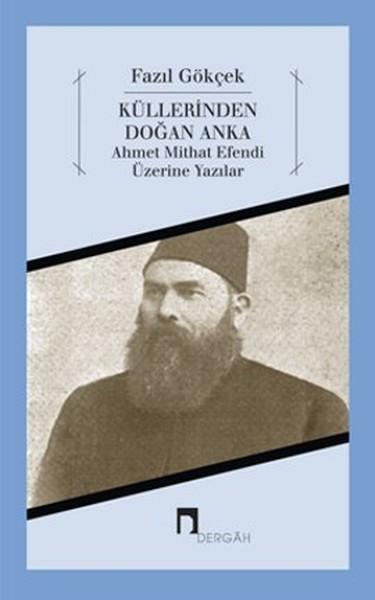 Küllerinden Doğan Anka | Dergah Yayınları - Biyografi Dizisi (İnce Kapak)  - Resim 1