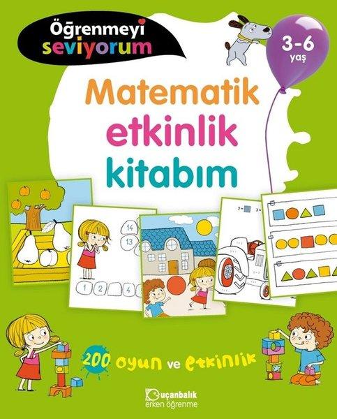 Öğrenmeyi Seviyorum-Matematik Etkinlik Kitabım 3-6 Yaş | Uçanbalık Yayıncılık (İnce Kapak)  - Resim 1