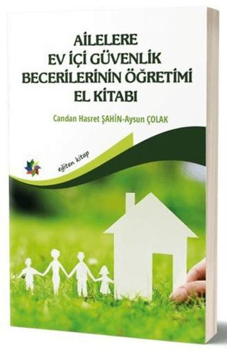Ailelere Ev İçi Güvenlik Becerilerinin Öğretimi El Kitabı | Eğiten Kitap (Ciltsiz)  - Resim 1