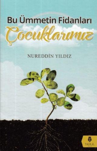 Bu Ümmetin Fidanları Çocuklarımız