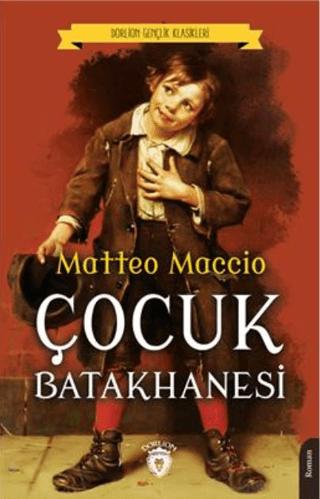 Çocuk Batakhanesi Dorlion Gençlik Klasikleri | Dorlion Yayınları (Ciltsiz)  - Resim 1