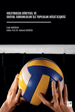 Voleybolda Bireysel ve Sosyal Sorumluluk İle Topluluk Hissi İlişkisi | Gazi Kitabevi (Ciltsiz)  - Resim 1