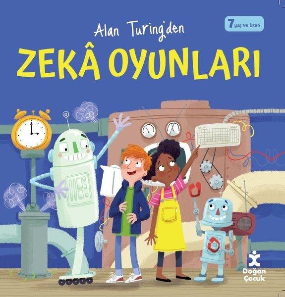 Alan Turing'den Zeka Oyunları | Doğan Çocuk (İnce Kapak)  - Resim 1