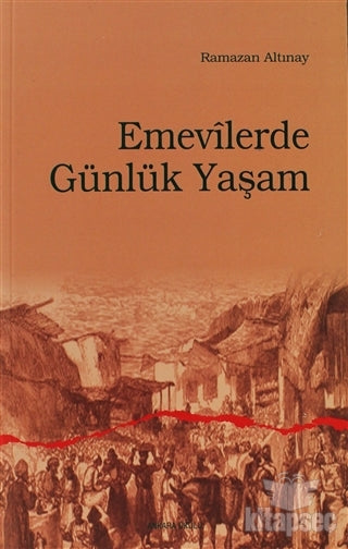 Emevilerde Günlük Yaşam - Ramazan Altınay kitap kapağı
