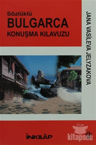 Bulgarca Sözlüklü Konuşma Kılavuzu - Jana Vasileva Jelyzakova kitap kapağı