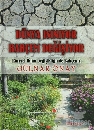 Dünya Isınıyor Bahçem Değişiyor - Gülnar Önay kitap kapağı