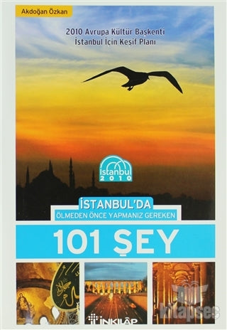 İstanbul`da Ölmeden Önce Yapmanız Gereken 101 Şey - Akdoğan Özkan kitap kapağı