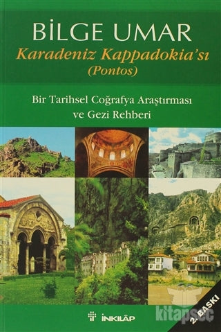 Karadeniz Kappadokia'sı (Pontos) Bir Tarihsel Coğrafya Araştırması ve Gezi Rehberi - Prof. Dr. Bilge Umar kitap kapağı